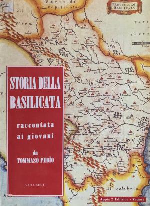 STORIA DELLA BASILICATA RACCONTATA AI GIOVANI. VOLUME II